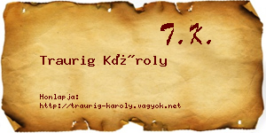 Traurig Károly névjegykártya